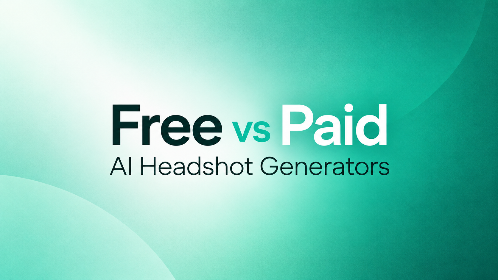 Free vs Paid AI Headshot Generators: Which Should You Choose?